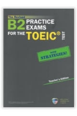 B2 Practice Exams for the TOEIC Test- Revised 2019 (Teacher's Edition) +5 Audio CD's